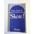 Skote! by Pieter-Dirk Uys (FIRST EDITION. FIRST PRINT)