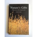 Nature`s Gifts by Wilmot James