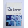 The Art of Hypnotherapy (4th Edition) by C. Roy Hunter MS, CHt