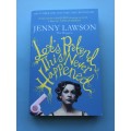 Let`s Pretend This Never Happened: A Mostly True Memoir by Jenny Lawson