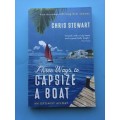 Three Ways to Capsize a Boat: An Optimist Afloat by Chris Stewart
