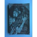 The Shape of Water  Guillermo del Toro & Daniel Kraus
