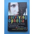 Surviving Ophelia: Mothers Share Their Wisdom by Cheryl Dellasega PhD
