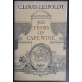 300 Years of Cape Wine  (C. Louis Leipoldt)