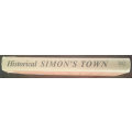 Historical Simon's Town - Vignettes, reminiscences and illustrations of the harbour and community...