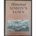 Historical Simon's Town - Vignettes, reminiscences and illustrations of the harbour and community...