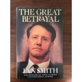 *INSCRIBED* The Great Betrayal: The Memoirs of Ian Douglas Smith