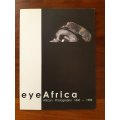 Eye Africa: African photography 1840-1998 - S A National Gallery, William Fehr Collection