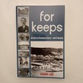 R50 SALE! for keeps: Articles on Hermanus history - worth keeping by Robin Lee