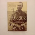 Warrior: The Legend Of Colonel Richard Meinertzhagen - Peter Hathaway Capstick