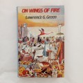 On Wings Of Fire - Lawrence G. Green