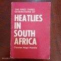 The First Three Generations Of Heatlies In South Africa - Charles Hugo Heatlie