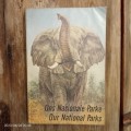 Ons Nasionale Parke/Our National Parks Compiled by R.J. Labuschagne