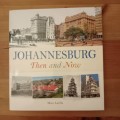 Johannesburg Then and Now (Then and Now series)  Marc Latilla/ Yeshiel Panchia
