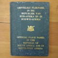 Amptelike Plekname in die Republiek van Suid-Afrika en in Suidwes-Afrika / Official Place Names in t