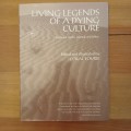 Living legends of a Dying Culture: Bushmen myths, legends, and fables - Coral Fourie