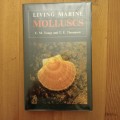 Living Marine Molluscs  Yonge, C.M and Thompson, T.E.