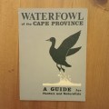 Waterfowl of the Cape Province: A Guide for Hunters and Naturalists - W.R. Siegfried
