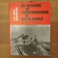 55 - 60 Years of Mountaineering in South Africa : Over 300 peaks ascended. responsible for over 120
