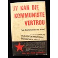 Jy kan die Kommunisme vertrou (om Kommuniste te wees) deur dr. Fred Schwarz