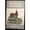 Seders van Waterkloof deur Piet Meiring - GETEKEN suksesverhale van 60 woonagtiges te Waterkloof