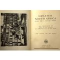 GREATER SOUTH AFRICA. PLANS FOR A BETTER WORLD. THE SPEECHES OF JAN SMUTS