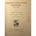 PRESIDENT STEYN IN DIE KRISISJARE 1896 - 1899 deur A. Kieser