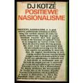 POSITIEWE NASIONALISME deur D.J. Kotze - geteken