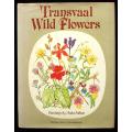 TRANSVAAL WILD FLOWERS by Anita Fabian & Gerrit Germishuizen