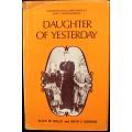 DAUGHTER OF YESTERDAY - EARLY JOHANNESBURG by Alice M. Ralls & Ruth E. Gordon