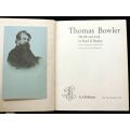 THOMAS BOWLER - HIS LIFE AND WORK by Frank Bradlow (LIMITED & SIGNED)