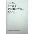 SPORE IN DIE TYD - NATAL - KAAP deur I. L. Perrett & J. G. Perry