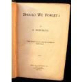 SHOULD WE FORGET? BY E. NEETHLING [1902] - ANGLO-BOER WAR