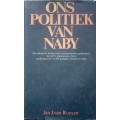 Jan J van Rooyen, Ons Politiek van Naby