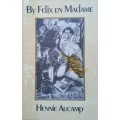 Hennie Aucamp, By Felix en Madame