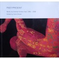 Carol Brown, Past/Present: Works by Andrew Verster from 1994-2008 *SIGNED BY ARTIST*