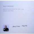 Carol Brown, Past/Present: Works by Andrew Verster from 1994-2008 *SIGNED BY ARTIST*