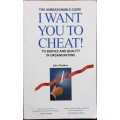 John Seddon, I Want You to Cheat!