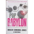 Imogen Edwards-Jones, Pop Babylon: Sniffing Out the Secrets in the World of Pop