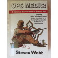 OPS MEDIC BY STEVEN WEBB PUBLISHED 2008-296 PAGES-ILLUSTRATED-CONDITION NEW