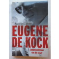 EUGENE DE KOCK BY ANEMARI JANSEN-1ST EDITION PUBLISHED 2015-343 PAGES-ILLUSTRATED-CONDITION NEW