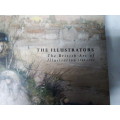 The Illustrators  - British Art of Illustration 1780 - 1993