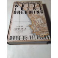 White Tribe Dreaming - Marq de Villiers (S39)