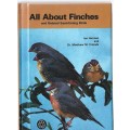 Hardbacked  Book All about Finches 224 pages with 29 colour prints see note