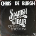 Chris de Burgh - Spanish Train and Other Stories 1976 Vinyl LP SA
