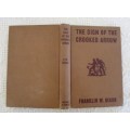 1955 - THE HARDY BOYS - THE SIGN OF THE CROOKED ARROW - HRADCOVER IN VERY NICE CONDITION!