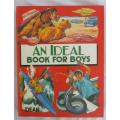 1972 - AN IDEAL BOOK FOR BOYS (IN GREAT CONDITION)