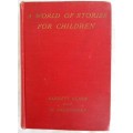 1947 - A WORLD OF STORIES FOR CHILDREN - STUNNING, THICK BOOK!