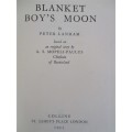 1953 FIRST EDITION - BLANKET BOY`S MOON BY PETER LANHAM