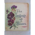 DELIGHTFUL!!  A PUBLISHED FACSIMILE OF A HANDWRITTEN BOOK OF 1913 - THE LANGUAGE OF FLOWERS